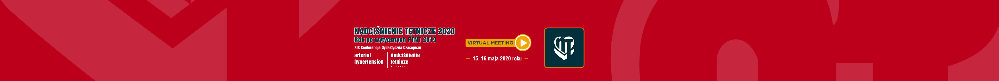 Nadciśnienie tętnicze 2020 - Rok po wytycznych PTNT 2019 - XIX Konferencja Dydaktyczna Czasopism Arterial Hypertension i Nadciśnienie Tętnicze w Praktyce 